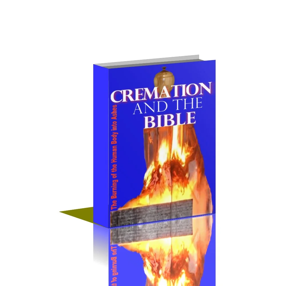 Cremation and the Bible